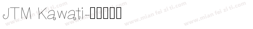 JTM Kawati字体转换